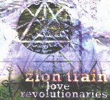 Zion Train - Love Revolutionaries