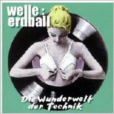 Welle: Erdball - Die Wunderwelt Der Technik - CD 1