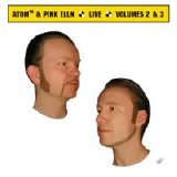 Atom Heart & Pink Elln - Live Vol. 2&3