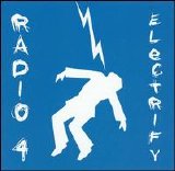 Radio 4 - Electrify