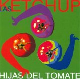 Las Ketchup - Las Hijas Del Tomate