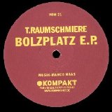 T Raumschmiere - Bolzplatz EP [Kompakt 21]