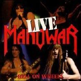 Manowar - Hell on Wheels Live