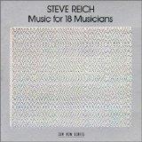 Steve Reich - Music For 18 Musicians