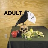 Adult - D.U.M.E.