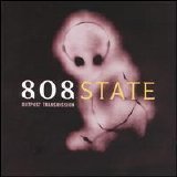 808 State - Outpost Transmission
