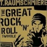 T.Raumschmiere - The Great Rock'n'roll Swindle