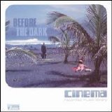 Cinema - Before the Dark