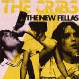 The Cribs - The New Fellas