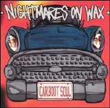Nightmares on Wax - Carboot Soul