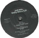 Jeff Mills - Shifty Disco Ep