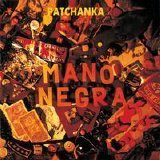 Mano Negra - Patchanka