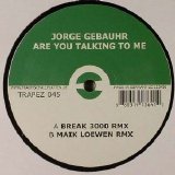 Jorge Gebauhr - Are you Talking to Me