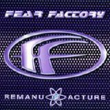 Fear Factory - Remanufacture (Cloning Technology)