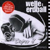 Welle: Erdball - Super 8