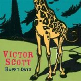 Victor Scott - Happy Days (Promo)
