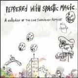 Two Lone Swordsmen - Peppered With Spastic Magic