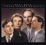 Kraftwerk - Trans-Europe Express