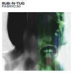 Various artists - [Fabric 30] Rub-N-Tug