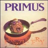 Primus - Frizzle Fry [Bonus Track]