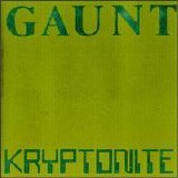 Gaunt - Kryptonite