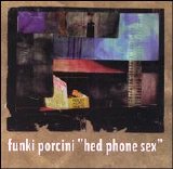 Funki Porcini - Hed Phone Sex (Disc 2)