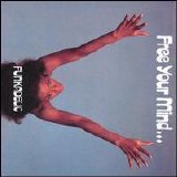 Funkadelic - Free your Mind...and your Ass Will Follow