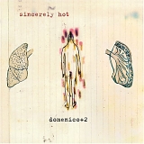 Domenico + 2 - Sincerely Hot