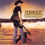 Trent Willmon - A Little More Livin'