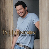 Ty Herndon - Right About Now