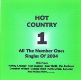 Country Music Artists - Hot Country All The Number Ones 2004