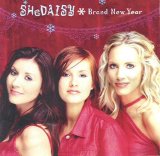 SHeDAISY - Brand New Year