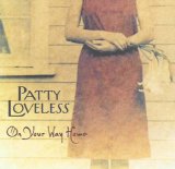 Patty Loveless - On Your Way Home (Limited Edtion With DVD)