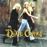 Dixie Chicks - Wide Open Spaces