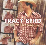 Tracy Byrd - The Truth About Men