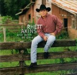 Rhett Akins - What Livin's All About
