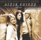 Dixie Chicks - Top Of The World Tour: Live (Disc 1)