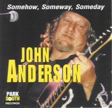 John Anderson - Somehow, Someway, Someday
