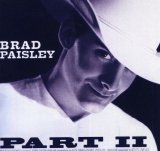 Brad Paisley - Part II