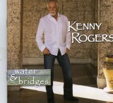 Kenny Rogers - Water & Bridges