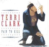 Terri Clark - Pain To Kill