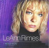 LeAnn Rimes - I Need You