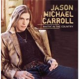 Jason Michael Carrol - Waitin' In The Country