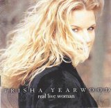 Trisha Yearwood - Real Live Woman