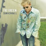 Pat Green - Cannonball