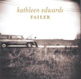 Kathleen Edwards - Failer