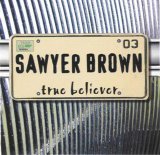 Sawyer Brown - True Believer