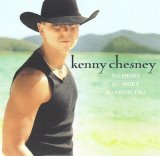 Kenny Chesney - No Shoes, No Shirt, No Problems