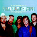 Pirates Of the Mississippi - The Best Of The Pirates Of The Mississippi