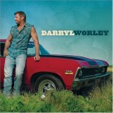 Darryl Worley - Darryl Worley